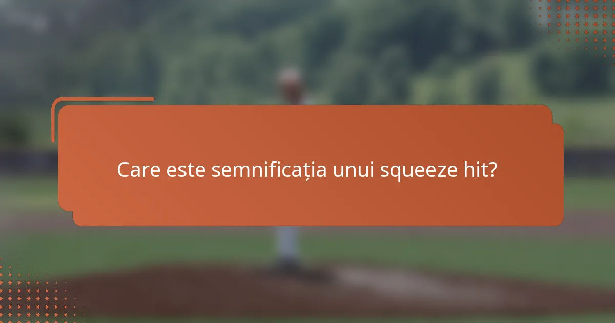 Care este semnificația unui squeeze hit?
